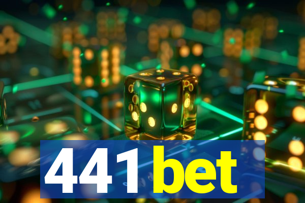 441 bet